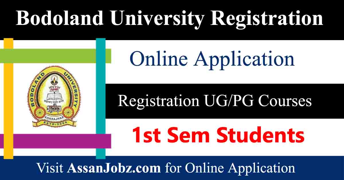 Bodoland University Registration 2024 UG/PG 1st Sem Students