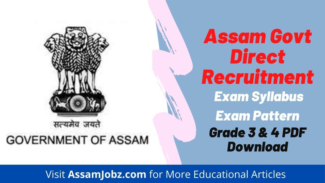 Assam Direct Recruitment Syllabus 2024 Grade 3 & Grade 4 Exam Pattern