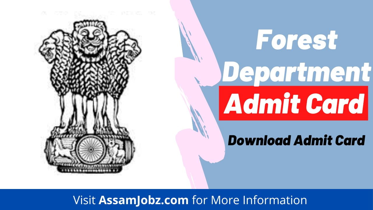 Assam Forest Admit Card 2023 Written Test Forest Guard Afpf Forester