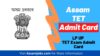 Assam TET Admit Card
