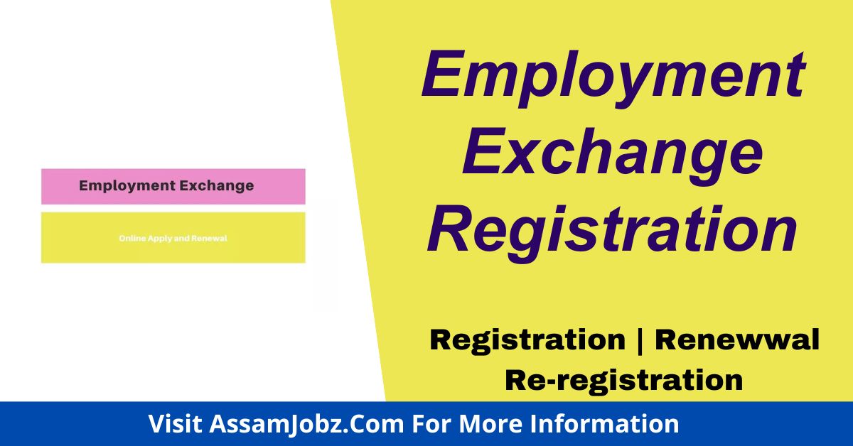 Employment Exchange Registration 2024 Apply Exchange Card Assam   Employment Exchange Registration 